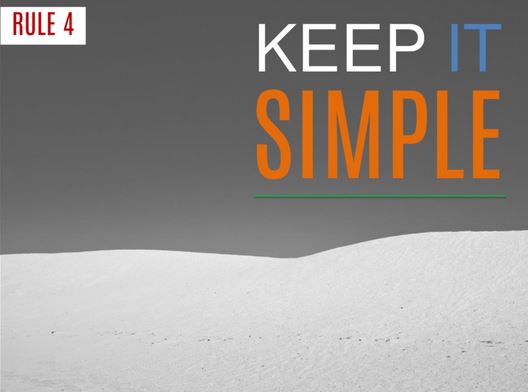 This is a slide that reads, Keep it simple.