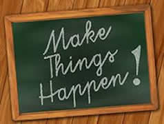 This is a graphic of a chalkboard on a desk with the message 'Make Things Happen' written in chalk on the board.