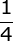 \frac{1}{4}