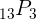 13 P 3
