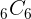 6 C 6