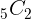 5 C 2