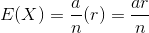 E of x equals a over n times r equals a times r divided by n