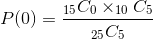 P of 0 equals 15 C 0 times 10 C 5 divided by 25 C 5.