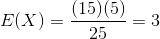 E of X equals 15 times 5 divided by 25 equals 3