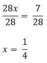 An image showing how 28 x over 28 equals 7 over 28 can be simplified to x equals one quarter.