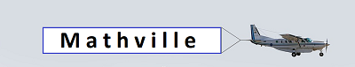 An image of a airplane trainling a banner that reads Mathville.