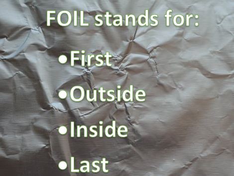 This graphic says foil stands for first, outside, inside last.