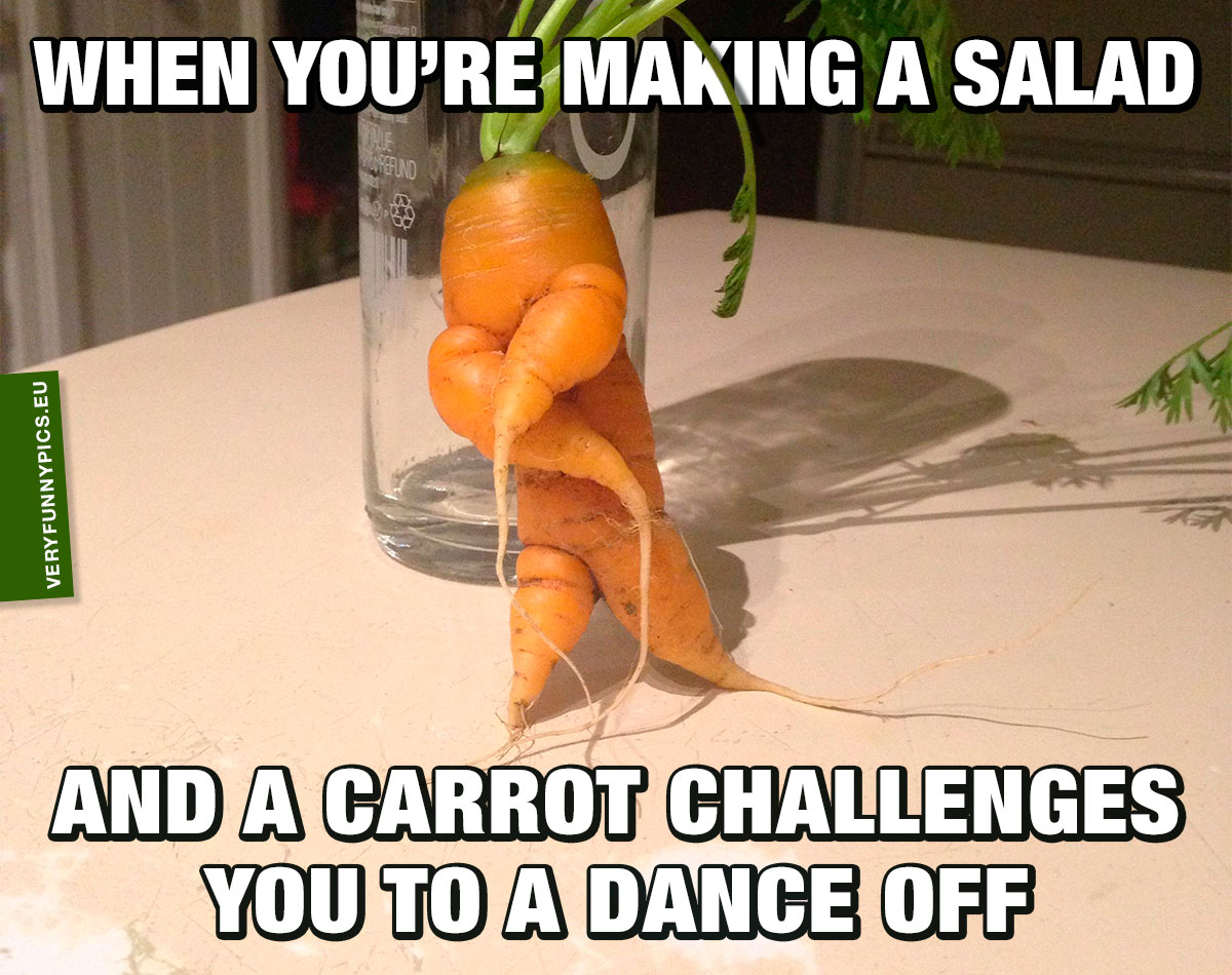 This is an image of a carrot that appears to have two legs and two crossed arms on a beige table surface. This human-like carrot is propped up on an empty glass bottle. The caption at the top reads, ‘When you’re making a salad’ and then continues at the bottom of the image with ‘and a carrot challenges you to a dance off.’