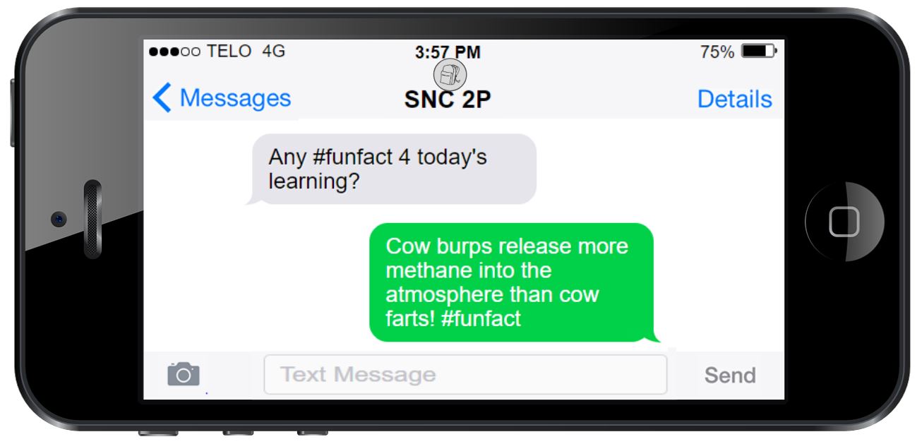 This is an image of a phone with two text messages. The first message reads, Any #funfact 4 today's learning? The responding message reads, Cow burps release more methane into the atmosphere than cow farts! #funfact.