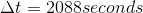 \Delta t=2088seconds