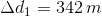 \Delta d _{1}= 342\, m