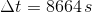 \Delta t= 8664\, s