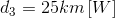 d_{3}= 25km\left [ W \right ]