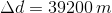 \Delta d= 39 200\, m