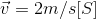 \vec{v}= 2m/s[S]