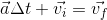 \vec{a}\Delta t+\vec{v_{i}}= \vec{v_{f}}