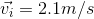 \vec{v_{i}}= 2.1m/s