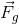 \vec{F}_{\vec{g}}