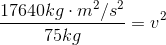 \frac{17640kg\cdot m^2/s^2}{75kg}=v^2