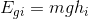 E_{gi}=mgh_{i}