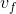 v_f