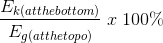 \frac{E_{k(at the bottom)}}{E_{g(at the topo)}} \; x\; 100\%