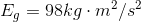 E_{g}=98kg\cdot m^2/s^2