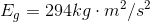 E_{g}=294kg\cdot m^2/s^2