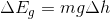 \Delta E_{g}=mg\Delta h