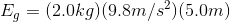 E_{g}=(2.0kg)(9.8m/s^2)(5.0m)
