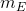 m_{E}