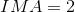 IMA=2
