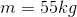 m=55 kg
