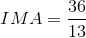 IMA=\frac{36}{13}