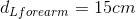 d_{Lforearm}=15cm