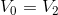 V_{0}=V_{2}