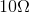 10\Omega