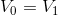 V_{0}=V_{1}
