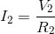 I_{2}=\frac{V_{2}}{R_{2}}
