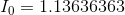 I_{0}=1.13636363