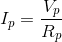 I_{p}=\frac{V_{p}}{R_{p}}