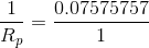 \frac{1}{R_{p}}=\frac{0.07575757}{1}