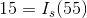 15=I_{s}(55)