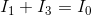 I_{1}+I_{3}=I_{0}