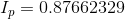 I_{p}=0.87662329