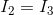 I_{2}=I_{3}