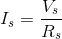 I_{s}=\frac{V_{s}}{R_{s}}