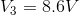 V_{3}=8.6V