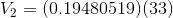 V_{2}=(0.19480519)(33)